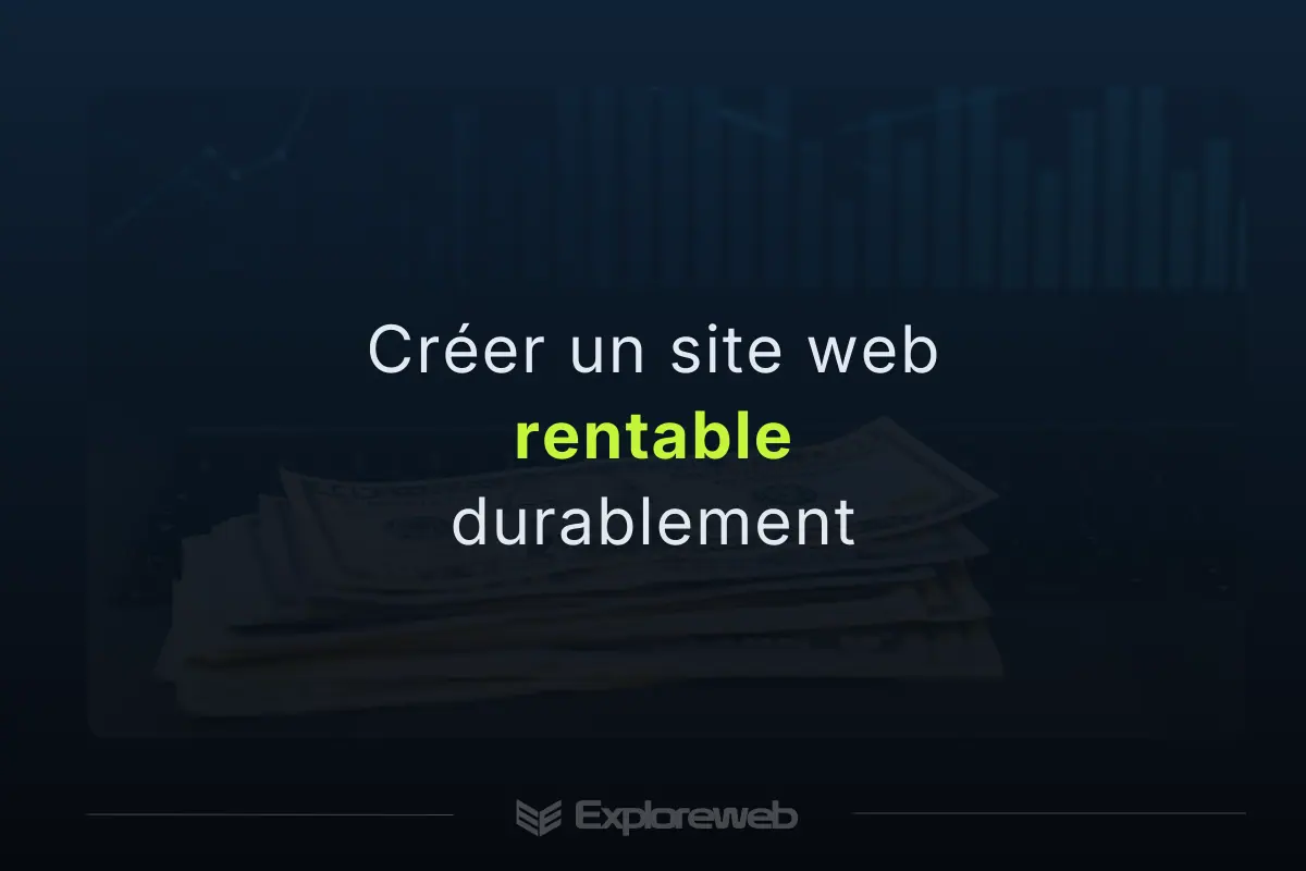 Créer un site web rentable en 2026 : méthode complète pour lancer un site web qui génère des revenus en ligne